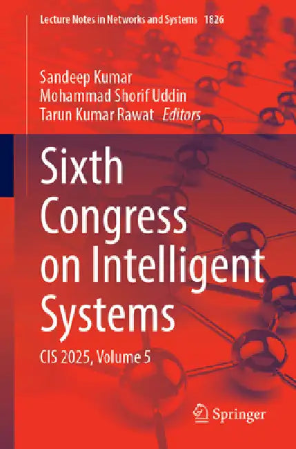 Sixth Congress on Intelligent Systems: Cis 2025, Volume 5 by Sandeep Kumar, Mohammad Shorif Uddin, Tarun Kumar Rawat