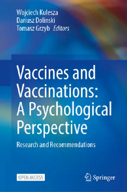 Vaccines and Vaccinations: A Psychological Perspective: Research and Recommendations by Wojciech Kulesza