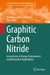 Graphitic Carbon Nitride: Innovations in Energy, Environment, and Biomedical Applications by Muhammad Ahsaan Bari, Zaka Ullah