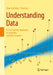 Understanding Data: A 21st Century Approach to Statistics and Data Science by Alan Garfinkel