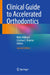 Clinical Guide to Accelerated Orthodontics by Mani Alikhani