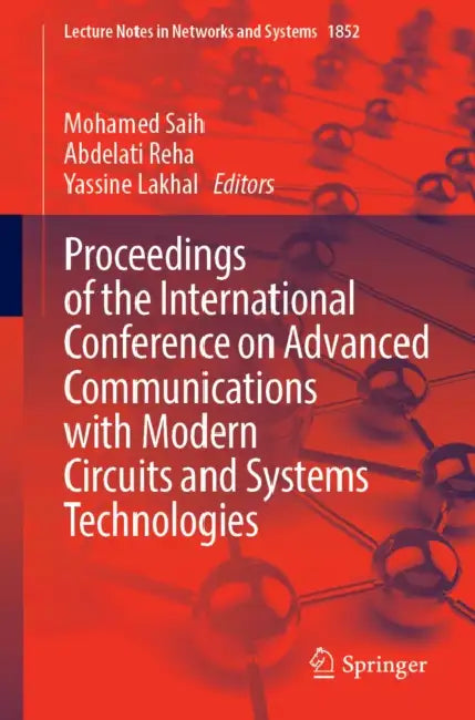 Proceedings of the International Conference on Advanced Communications with Modern Circuits and Systems Technologies by Mohamed Saih