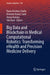 Big Data and Blockchain in Medical Computational Robotics: Transforming Ehealth and Precision Medicine Delivery by Rama Krishna Challa