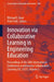 Innovation Via Collaborative Learning in Engineering Education: Proceedings of the 28th International Conference on Interactive Collaborative Learning by Michael E. Auer