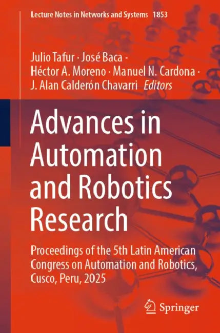 Advances in Automation and Robotics Research by Julio Tafur