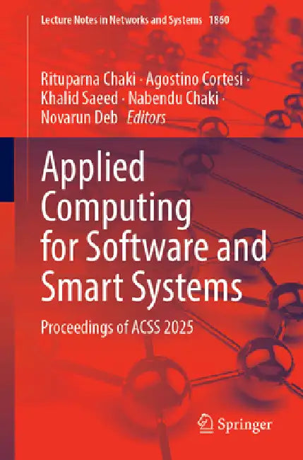 Applied Computing for Software and Smart Systems: Proceedings of Acss 2025 by Rituparna Chaki
