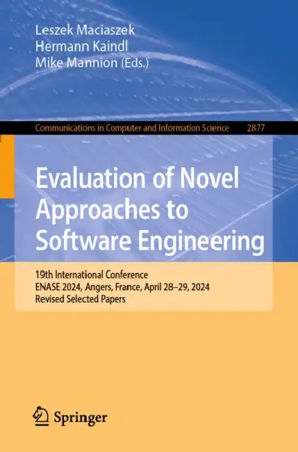 Evaluation of Novel Approaches to Software Engineering by Leszek Maciaszek