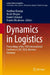 Dynamics In Logistics by Matthias Klumpp