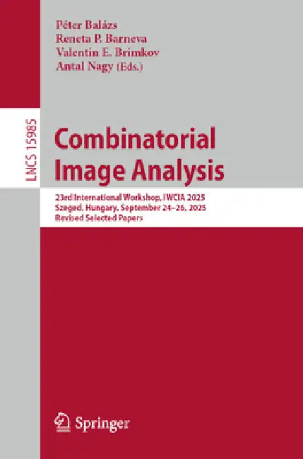 Combinatorial Image Analysis by Péter Balázs