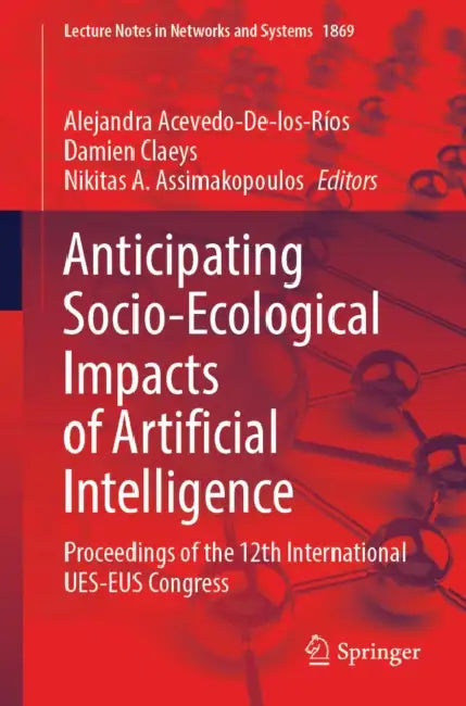 Anticipating Socio-Ecological Impacts of Artificial Intelligence by Alejandra Acevedo-De-Los-Ríos