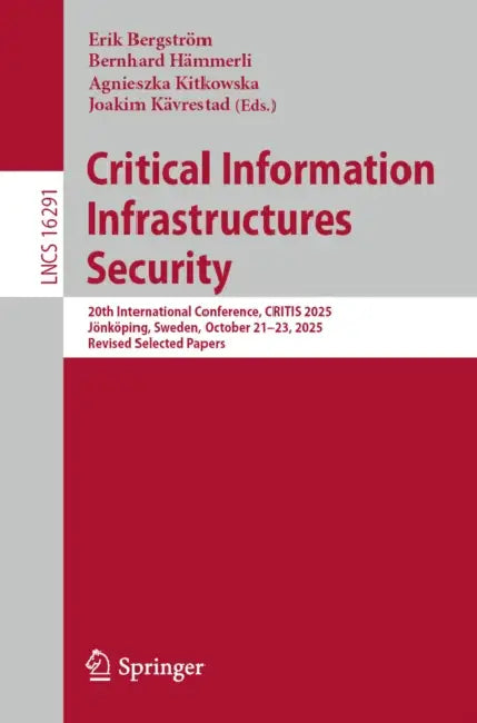 Critical Information Infrastructures Security by Erik Bergström