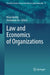 Law and Economics of Organizations by Klaus Mathis, Avishalom Tor