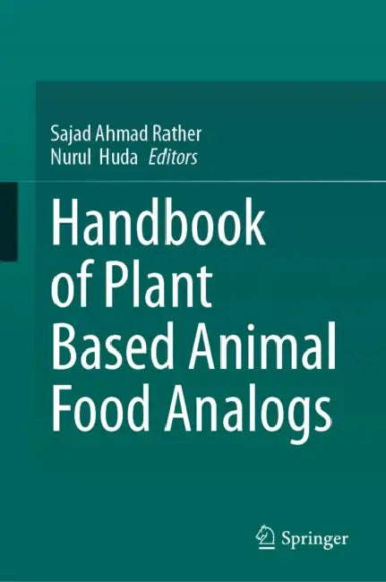Handbook of Plant Based Animal Food Analogs by Sajad Ahmad Rather, Nurul Huda