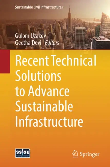 Recent Technical Solutions to Advance Sustainable Infrastructure by Gulom Uzakov