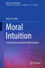 Moral Intuition: From the Human Mind to Artificial Agents by Dario Cecchini