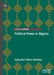 Political Power in Nigeria by Sylvester Odion Akhaine