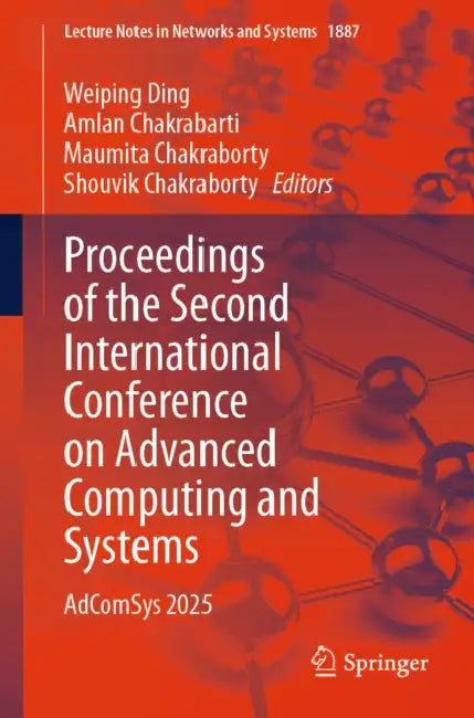 Proceedings of the Second International Conference on Advanced Computing and Systems: Adcomsys 2025 by Weiping Ding