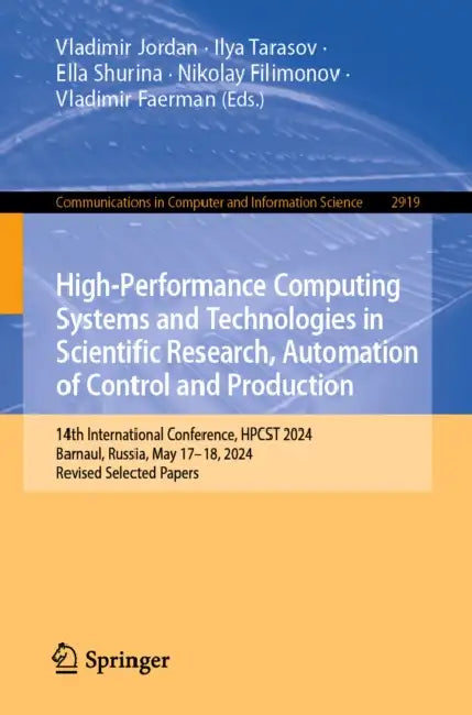 High-Performance Computing Systems and Technologies in Scientific Research, Automation of Control and Production by Vladimir Jordan