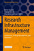 Research Infrastructure Management: Governance, Strategy Development, and Operations by Enrico Guarini, Markus Pasterk, Marialuisa Lavitrano