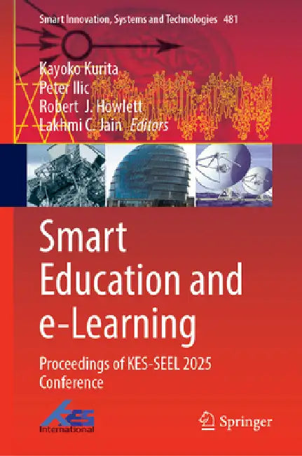 Smart Education and E-Learning: Proceedings of Kes-Seel 2025 Conference by Kayoko Kurita
