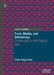 Trust, Media, and Democracy: Challenges in the Digital Age by Hans-Jörg Trenz