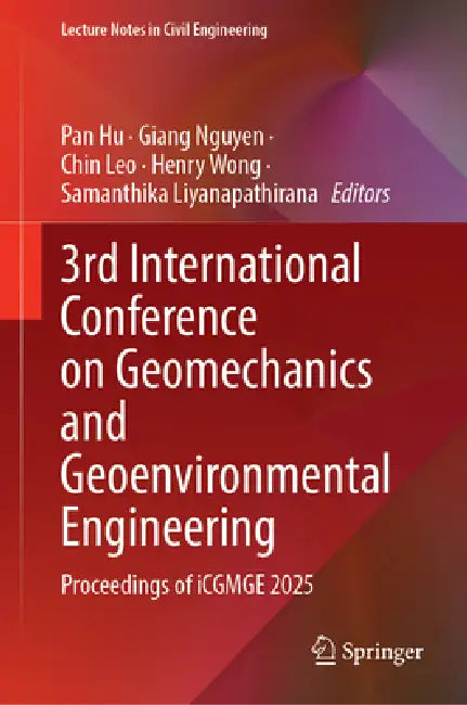 3rd International Conference on Geomechanics and Geoenvironmental Engineering by Pan Hu