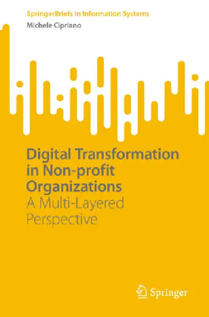 Digital Transformation in Non-Profit Organizations: A Multi-Layered Perspective by Michele Cipriano