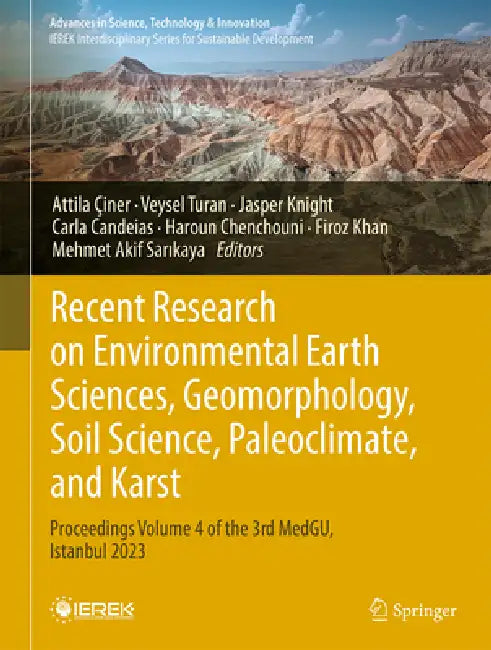 Recent Research on Environmental Earth Sciences, Geomorphology, Soil Science, Paleoclimate, and Karst: Proceedings Volume 4 of the 3rd Medgu, Istanbul by Attila Ciner, Veysel Turan, Jasper Knight
