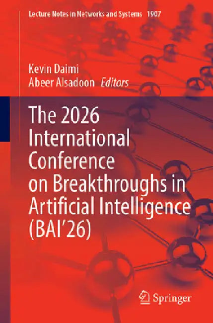 The 2026 International Conference on Breakthroughs in Artificial Intelligence (Bai'26) by Kevin Daimi