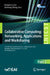 Collaborative Computing: Networking, Applications and Worksharing: 21st Eai International Conference, Collaboratecom 2025, Shanghai, China, November 1 by Honghao Gao, Xinheng Wang