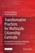 Transformative Practices for Multiscale Citizenship Curricula: Revitalising Emancipatory Pedagogy in the European Education Area by Francesco Pigozzo, Daniela Martinelli