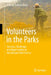 Volunteers in the Parks: Tensions, Challenges and Opportunities in the National Park Service by Thomas Andrew Bryer