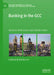 Banking in the Gcc: Structure, Performance and Transformation by Abderazak Bakhouche