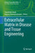 Extracellular Matrix in Disease and Tissue Engineering by Trayambak Basak