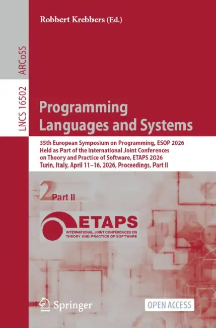 Programming Languages and Systems: 35th European Symposium on Programming, ESOP 2026, Held as Part of the International Joint Conferences on Theory an by Robbert Krebbers