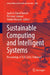 Sustainable Computing and Intelligent Systems: Proceedings of Scis 2025, Volume 3 by Jagdish Chand Bansal, Prashant Jamwal, Shahid Hussain