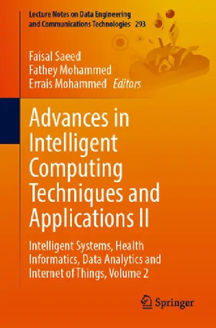 Advances in Intelligent Computing Techniques and Applications II: Intelligent Systems, Health Informatics, Data Analytics and Internet of Things, Volu by Faisal Saeed, Fathey Mohammed, Errais Mohammed