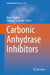 Carbonic Anhydrase Inhibitors by Neera Raghav