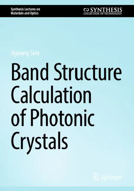 Band Structure Calculation of Photonic Crystals by Jiguang Sun