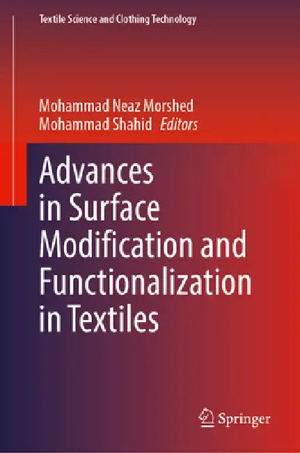 Advances in Surface Modification and Functionalization in Textiles by Mohammad Neaz Morshed, Mohammad Shahid