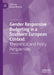 Gender Responsive Budgeting in a Southern European Context: Theoretical and Policy Perspectives by Marija Risteska
