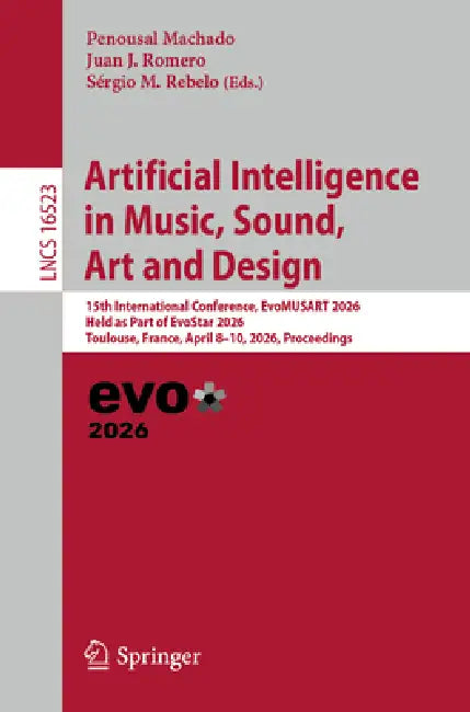 Artificial Intelligence in Music, Sound, Art and Design by Penousal Machado