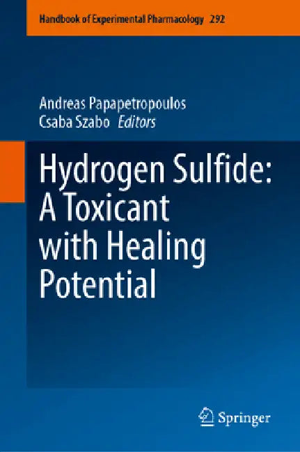 Hydrogen Sulfide: A Toxicant with Healing Potential by Andreas Papapetropoulos