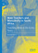 Male Teachers and Masculinity in South Africa: Troubling Men in the Early Years by Shaaista Moosa