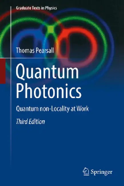 Quantum Photonics: Quantum Non-Locality at Work by Thomas Pearsall