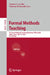 Formal Methods Teaching: 7th Formal Methods Teaching Workshop, Fmtea 2026, Tokyo, Japan, May 19, 2026, Proceedings by Gustavo Carvalho, Tsutomu Kobayashi