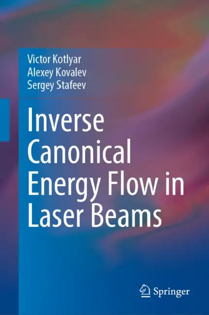 Inverse Canonical Energy Flow in Laser Beams by Victor Kotlyar, Alexey Kovalev, Sergey Stafeev