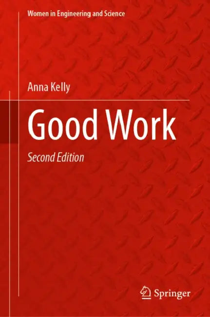 Good Work: An Oral History by Anna Kelly