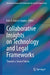 Collaborative Insights on Technology and Legal Frameworks: Towards a Secure Future by Luis A. Garcia-Segura