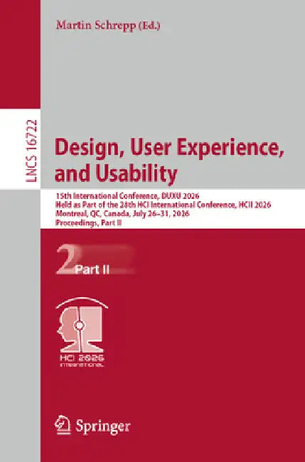 Design, User Experience, and Usability: 15th International Conference, Duxu 2026, Held as Part of the 28th Hci International Conference, Hcii 2026, Mo by Martin Schrepp